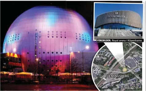  ?? FOTO: MOSTPHOTOS OCH GOOGLE MAPS ?? NYA GLOBEN? Arenan planeras i det nya området Stockholm South Business District.