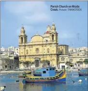  ?? Picture: THINKSTOCK ?? Parish Church on Msida Creek.