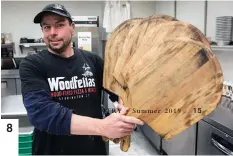  ??  ?? 8 Rob Banker of Woodfellas shows off the wooden peels that the team uses on their famous wood-fired pizzas.