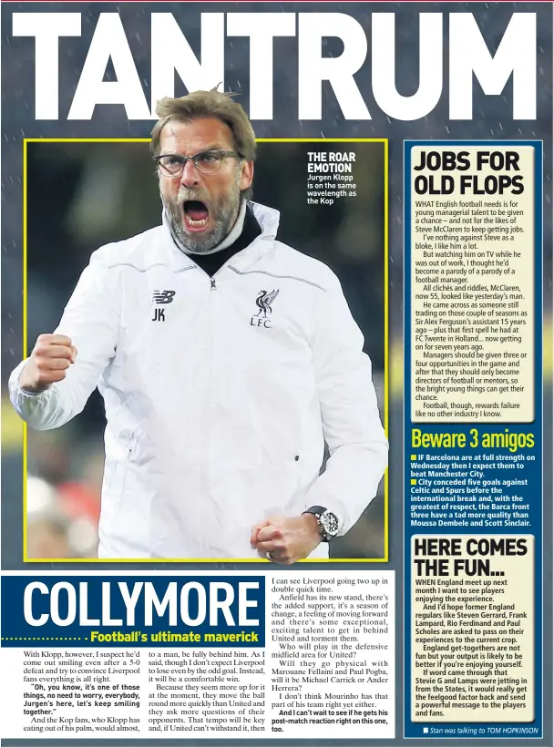  ??  ?? THE ROAR EMOTION Jurgen Klopp is on the same wavelength as the Kop