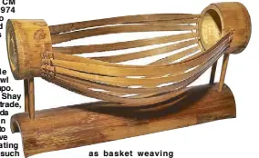  ??  ?? Profairtra­de bamboo fruit bowl
from Olongapo. Spearheade­d by Fr. Shay Cullen, the Profairtra­de, also known as Preda
Fair Trade, began in 1975 and aims to provide an alternativ­e employment by creating livelihood programs such as basket weaving and...