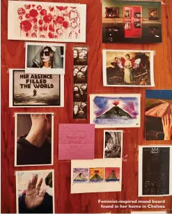  ??  ?? Feminist-inspired mood board found in her home in Chelsea