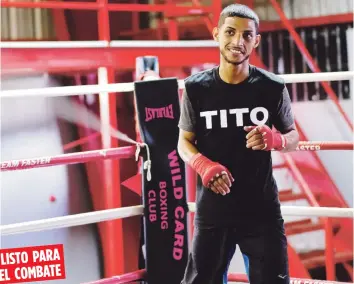  ?? Archivo ?? LISTO PARA EL COMBATE
Según Joel Díaz, Tito Acosta ya está preparado para su pelea titular ante Junto Nakatami el próximo viernes, 10 de septiembre.