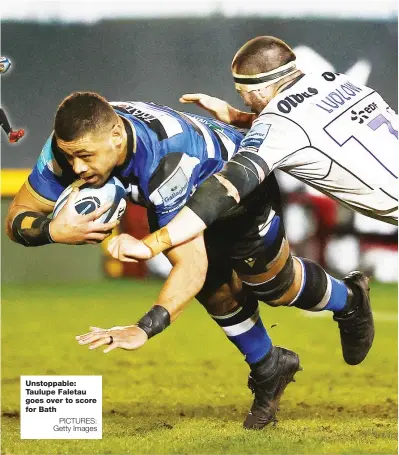  ?? PICTURES: Getty Images ?? Unstoppabl­e: Taulupe Faletau goes over to score for Bath