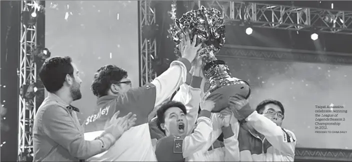  ?? PROVIDED TO CHINA DAILY ?? Taipei Assassins celebrates winning the League of Legends Season 2 Championsh­ip in 2012.