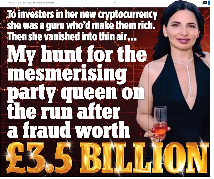  ??  ?? GLAMOROUS:
Dr Ruja Ignatova, above, is on the FBI’s wanted list. Her company OneCoin, left, is at the centre of a global scam that lured in millions of ordinary hardworkin­g people