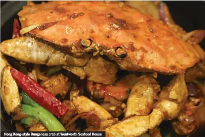  ??  ?? Hong Kong-style Dungeness crab at Wentworth Seafood House