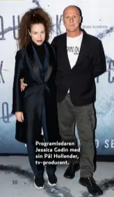  ??  ?? Programled­aren Jessica Gedin med sin Pål Hollender, tv-producent.