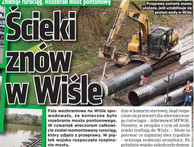  ??  ?? Przeprawa zostanie znowu ułożona, jeśli ustabilizu­je się poziom wody w Wiśle