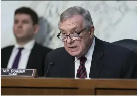  ?? J. SCOTT APPLEWHITE — THE ASSOCIATED PRESS FILE ?? Sen. Dick Durbin, D-Ill., chairman of the Senate Judiciary Committee, leads a hearing at the Capitol in Washington on Aug. 3.