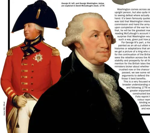  ??  ?? George III, left, and George Washington, below, are explored in David Mccullough’s book,