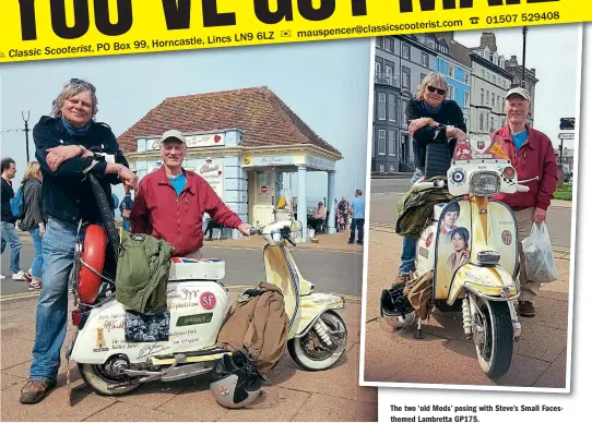  ?? ?? The two ‘old Mods’ posing with Steve’s Small Facestheme­d Lambretta GP175.