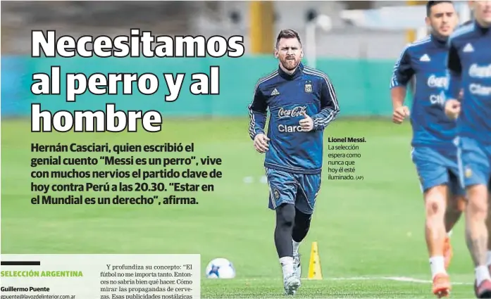  ?? (AP) ?? Lionel Messi. La selección espera como nunca que hoy él esté iluminado.