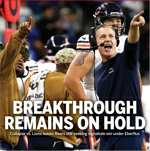  ?? GETTY IMAGES ?? Coach Matt Eberflus and the Bears got close to what might have been a turning-point victory Sunday against the Lions, but they couldn’t finish it off.
