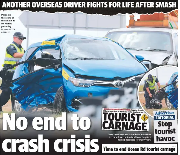  ?? Pictures: PETER RISTEVSKI ?? Police on the scene of the smash at Mt Moriac yesterday. There’s still been no action from authoritie­s to crack down on tourist drivers despite it making headlines for many years.