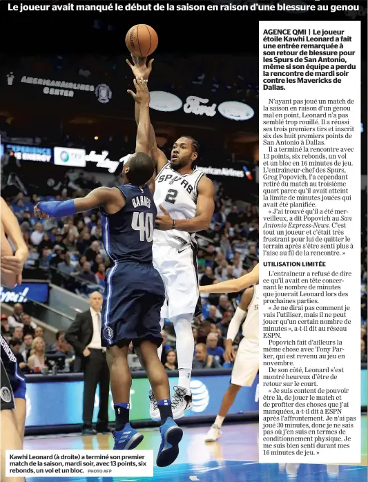  ?? PHOTO AFP ?? Kawhi Leonard (à droite) a terminé son premier match de la saison, mardi soir, avec 13 points, six rebonds, un vol et un bloc.