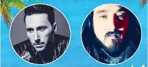  ??  ?? Spin-masters Cedric Gervais and Steve Aoki will lead the Tattoo party on May 3 and 4