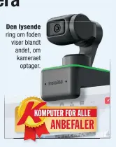  ?? ?? Den lysende ring om foden viser blandt andet, om kameraet optager.