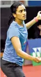  ??  ?? P.V. Sindhu in action on Wednesday.