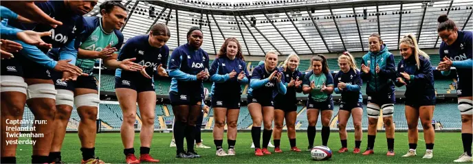  ?? ?? Captain’s run: Ireland at Twickenham yesterday