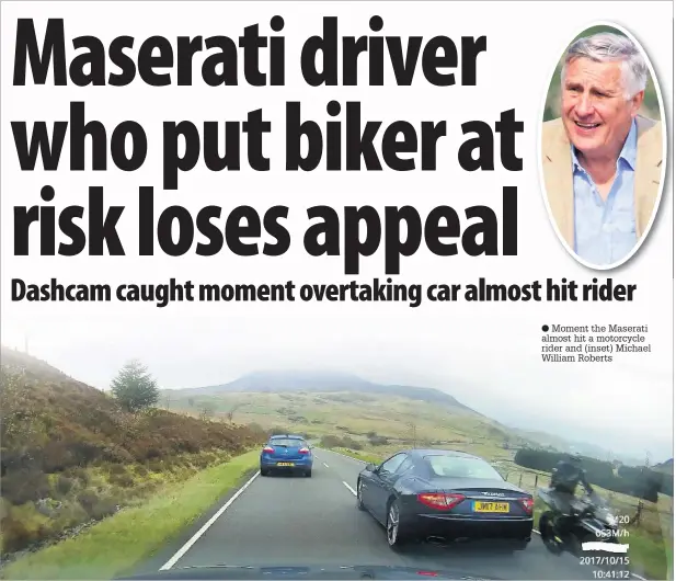  ??  ?? ● Moment the Maserati almost hit a motorcycle rider and (inset) Michael William Roberts