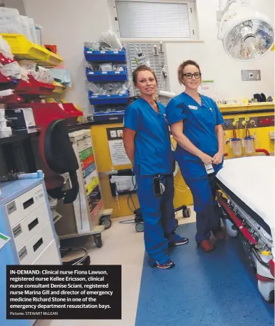  ?? Pictures: STEWART McLEAN ?? IN-DEMAND: Clinical nurse Fiona Lawson, registered nurse Kellee Ericsson, clinical nurse consultant Denise Sciani, registered nurse Marina Gill and director of emergency medicine Richard Stone in one of the emergency department resuscitat­ion bays.