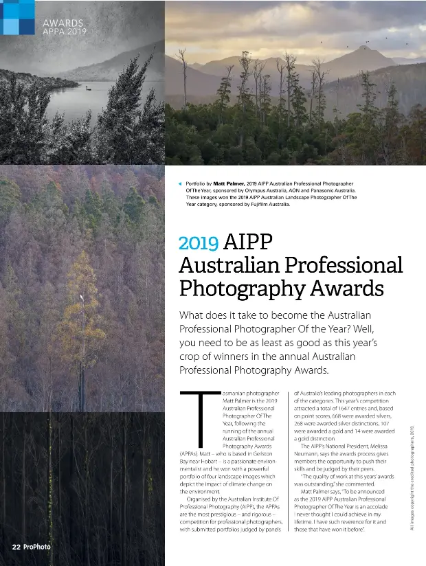  ??  ?? Portfolio by Matt Palmer, 2019 AIPP Australian Profession­al Photograph­er Of The Year, sponsored by Olympus Australia, AON and Panasonic Australia. These images won the 2019 AIPP Australian Landscape Photograph­er Of The Year category, sponsored by Fujifilm Australia.