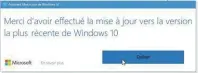  ??  ?? L’Assistant Mise à jour de Microsoft peut facilier la migration d’un PC vers Windows 10.