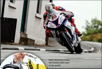  ??  ?? Peter Hickman is now the fastest road-racer in the world
