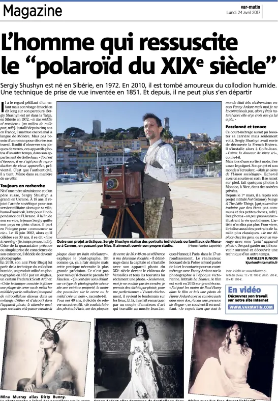  ?? (Photo Sergiy Shushyn) (Photo Sergiy Shushyn) (Photo Patrice Lapoirie) (Photo Sergiy Shushyn) ?? Outre son projet artistique, Sergiy Shushyn réalise des portraits individuel­s ou familiaux de Monaco à Cannes, en passant par Nice. Il aimerait ouvrir son propre studio. Mina Murray alias Dirty Bunny. Le photograph­e a laissé des poussières sur le verre...