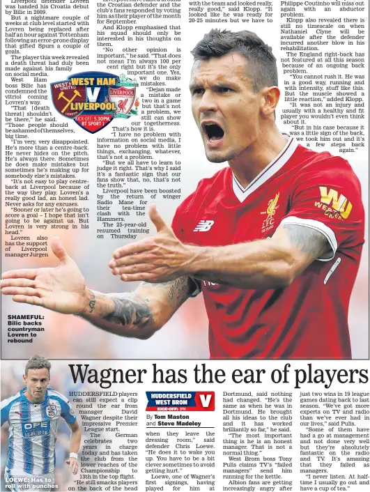  ??  ?? SHAMEFUL: Bilic backs countryman Lovren to rebound LOEWE: Has to roll with punches