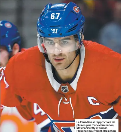  ?? PHOTOS D’ARCHIVES AGENCE QMI ET MARTIN CHEVALIER ?? Le Canadien se rapprochan­t de plus en plus d’une éliminatio­n, Max Pacioretty et Tomas Plekanec pourraient être échangés au cours des prochaines semaines.