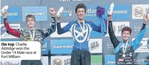  ??  ?? On top Charlie Aldridge won the Under 14 Male race at Fort William