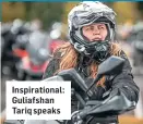  ?? ?? Inspiratio­nal: Guliafshan Tariq speaks