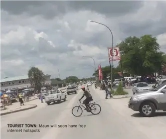  ??  ?? TOURIST TOWN: Maun will soon have free internet hotspots