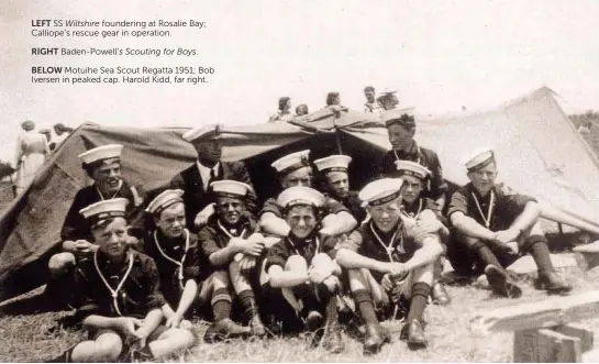 ??  ?? LEFT SS Wiltshire foundering at Rosalie Bay; Calliope’s rescue gear in operation.
RIGHT Baden-powell’s Scouting for Boys.
BELOW Motuihe Sea Scout Regatta 1951; Bob Iversen in peaked cap. Harold Kidd, far right.