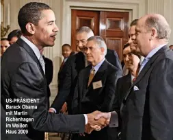  ??  ?? US-PRÄSIDENT Barack Obama mit Martin Richenhage­n im Weißen Haus 2009