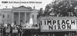  ?? ?? FURY Anti-Nixon crowd at White House