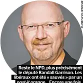  ??  ?? Reste le NPD, plus précisémen­t le député Randall Garrison. Les libéraux ont été « sauvés » par un post-it orange... Encore une fois. Comme lors du dernier vote de confiance en chambre.