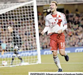  ??  ?? INSPIRADO. Eriksen arrasou a Irlanda em Dublin