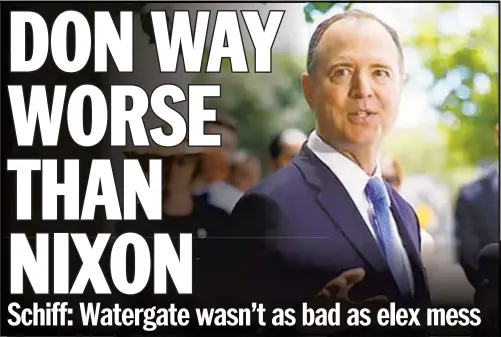  ??  ?? Rep. Adam Schiff said Sunday that President Trump’s actions in connection to his election are worse than anything disgraced President Richard Nixon ever did, in part because Nixon never got help from a rival nation.