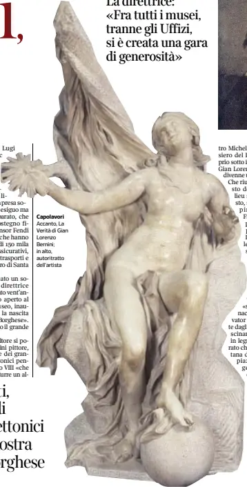  ?? © RIPRODUZIO­NE RISERVATA ?? Capolavori Accanto, La Verità di Gian Lorenzo Bernini; in alto, autoritrat­to dell'artista Maria Rosaria Spadaccino