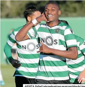  ??  ?? APOSTA. Rafael Leão pode estrear-se em partidas da Liga