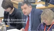  ??  ?? Mike Amesbury at the select committee