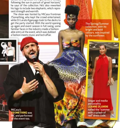 ?? ?? MiCasa’s J’SOMETHING was MC and performed at the event too.
Singer and media personalit­y LEANNE DLAMINI nailed the “summer with a splash of red” dress code.