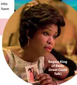  ??  ?? Regina King ( If Beale Street Could Talk)