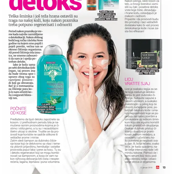  ??  ?? „Le petit
Marseillai­s detox“šampon za kosu,
239 dinara „Afrodita Spa nourish gold“šećerni piling za
telo, 769 dinara