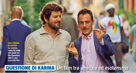  ??  ?? UNO STRANO INCONTRO Da sinistra, Fabio De Luigi (49 anni) con Elio Germano (36) in una scena del film.