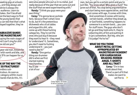  ??  ?? Corey Taylor: he loves to be an asshole