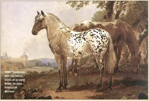  ??  ?? 1650: “Landscape With Two Horses,” Dutch, oil on panel Artist: Nicolaes Pieterszoo­n Berchem